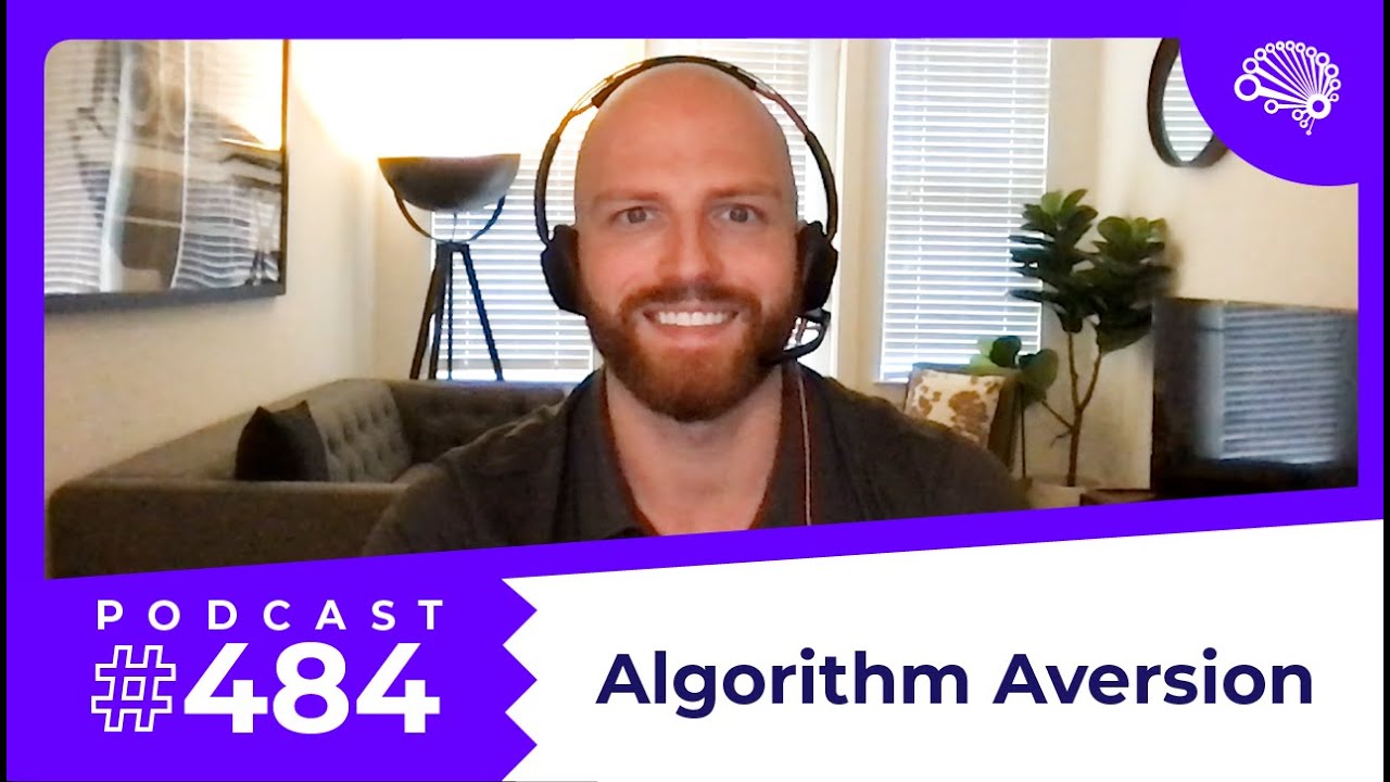 SDS 484: Algorithm Aversion &mdash; with Jon Krohn