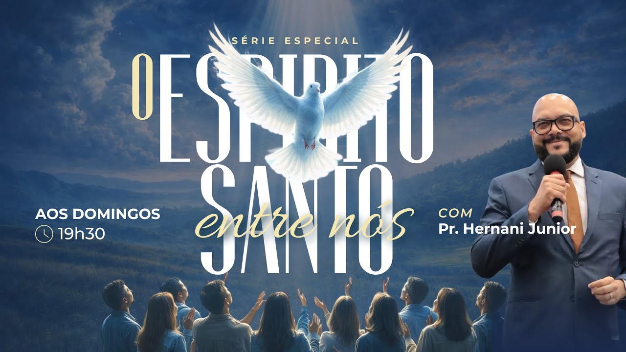 Serie Especial: O Espírito Santo Entre Nós | Pr. Hernani Junior - 01/02/2026 (Dom)