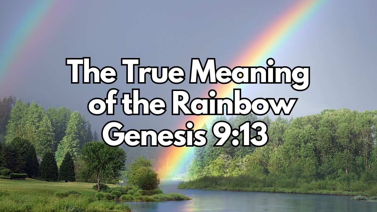 The True Meaning of the Rainbow - Genesis 9:13 - Daily Devotion - Daily Bible Verse