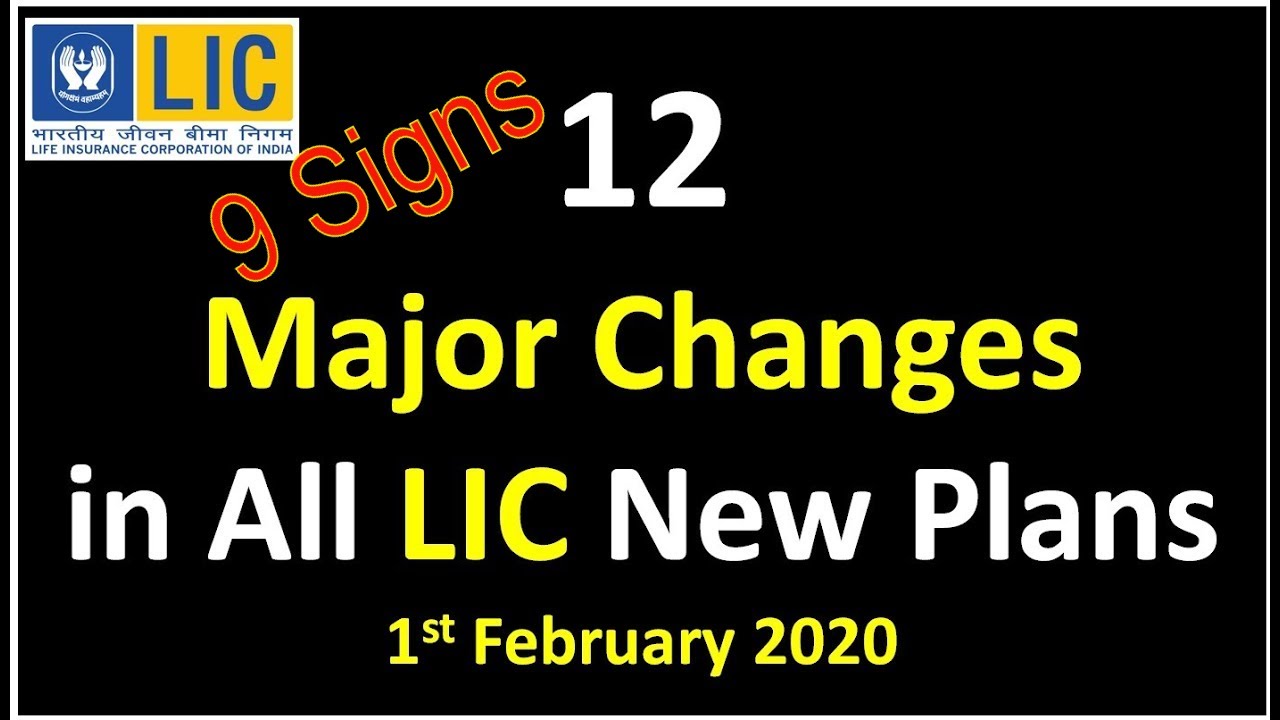 What are the 12 Major Changes of LIC  in All New Plans from 1st February 2020