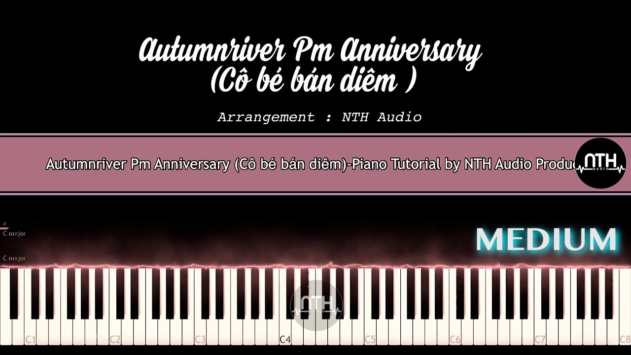 Autumnriver Pm Anniversary (Cô bé bán diêm) - Piano Tutorial