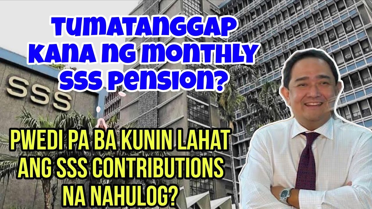 ✅️SSS PENSIONERS KANA BA? PWEDI PA BA KUNIN LAHAT ANG SSS CONTRIBUTIONS NA NAHULOG? ALAMIN
