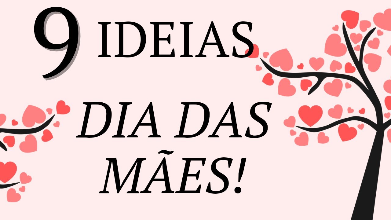 9 IDEIAS DE LEMBRANCINHAS PARA O DIA DAS MÃES