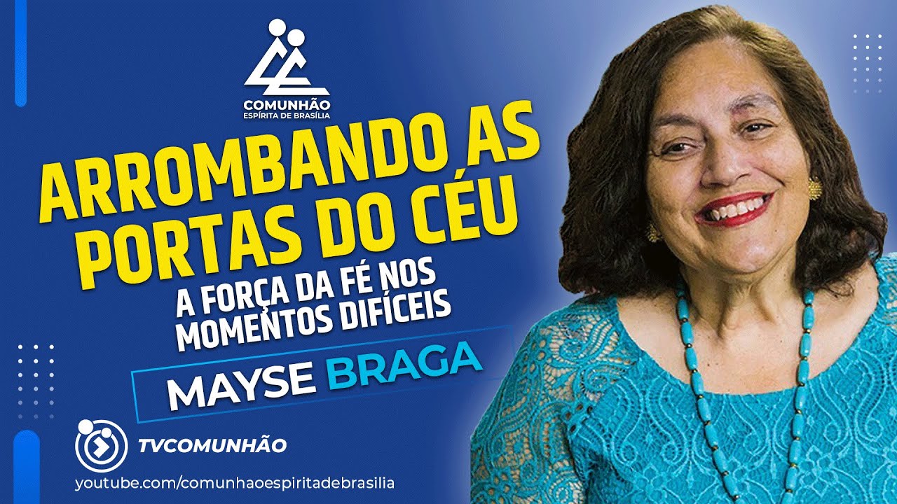 Mayse Braga | ARROMBANDO AS PORTAS DO CÉU: A Força da Fé nos Momentos Difíceis!