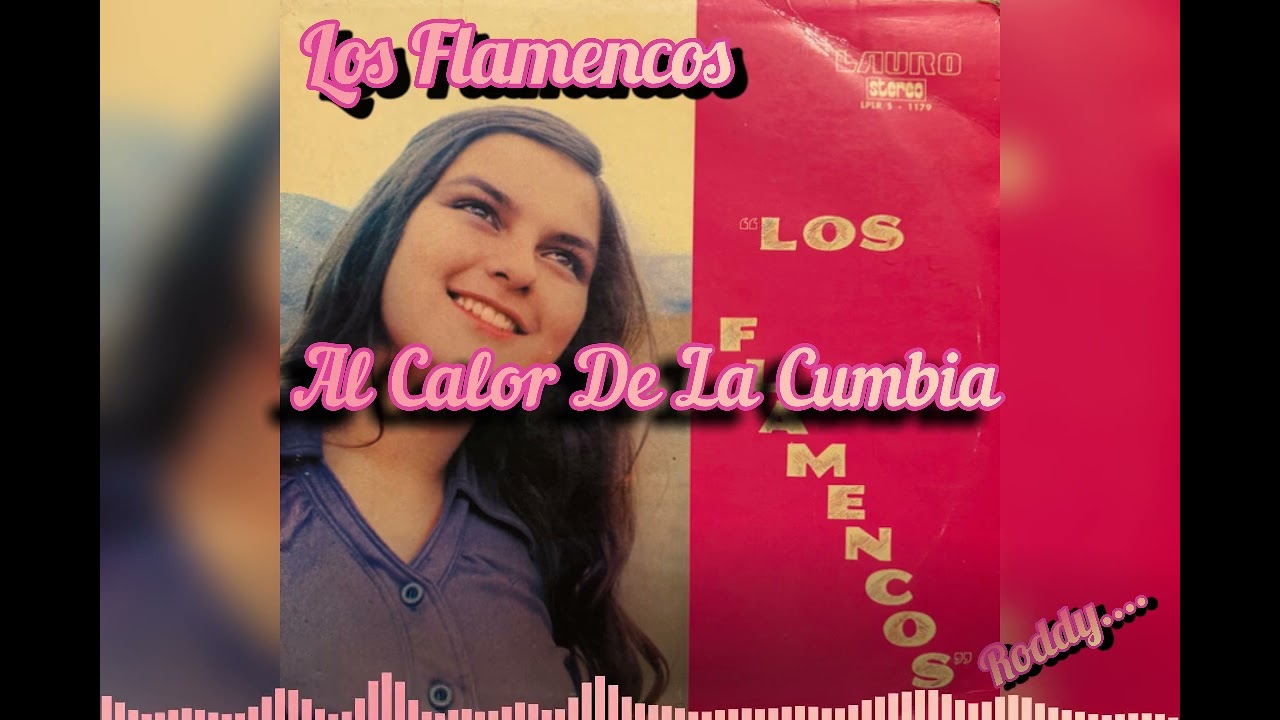 LOS FLAMENCOS AL CALOR DE LA CUMBIA 