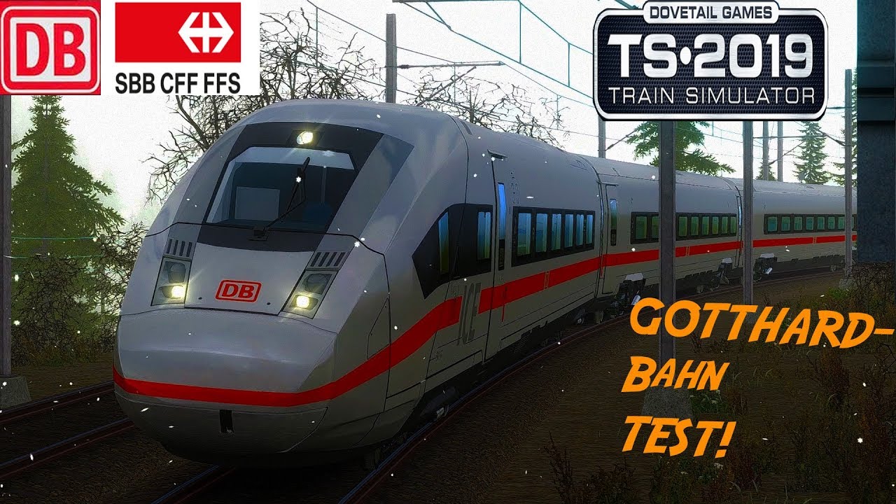 TRAIN SIMULATOR 2019 64-Bit ☆ TESTFAHRT / ICE 4(ETCS) GOTTHARDBAHN + TUNNEL