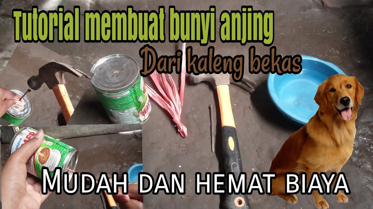 TUTORIAL membuat suara anjing dari kaleng bekas~~