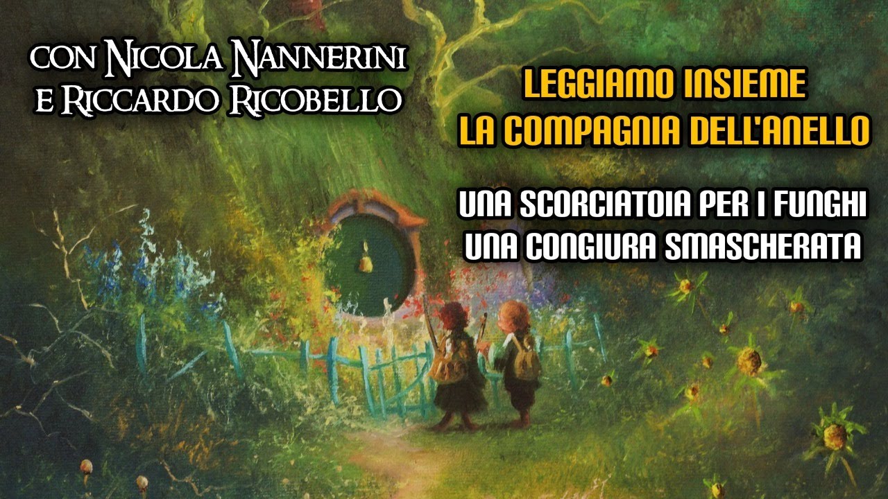 Leggiamo insieme La Compagnia dell'Anello: Una scorciatoia per i funghi / Una congiura smascherata