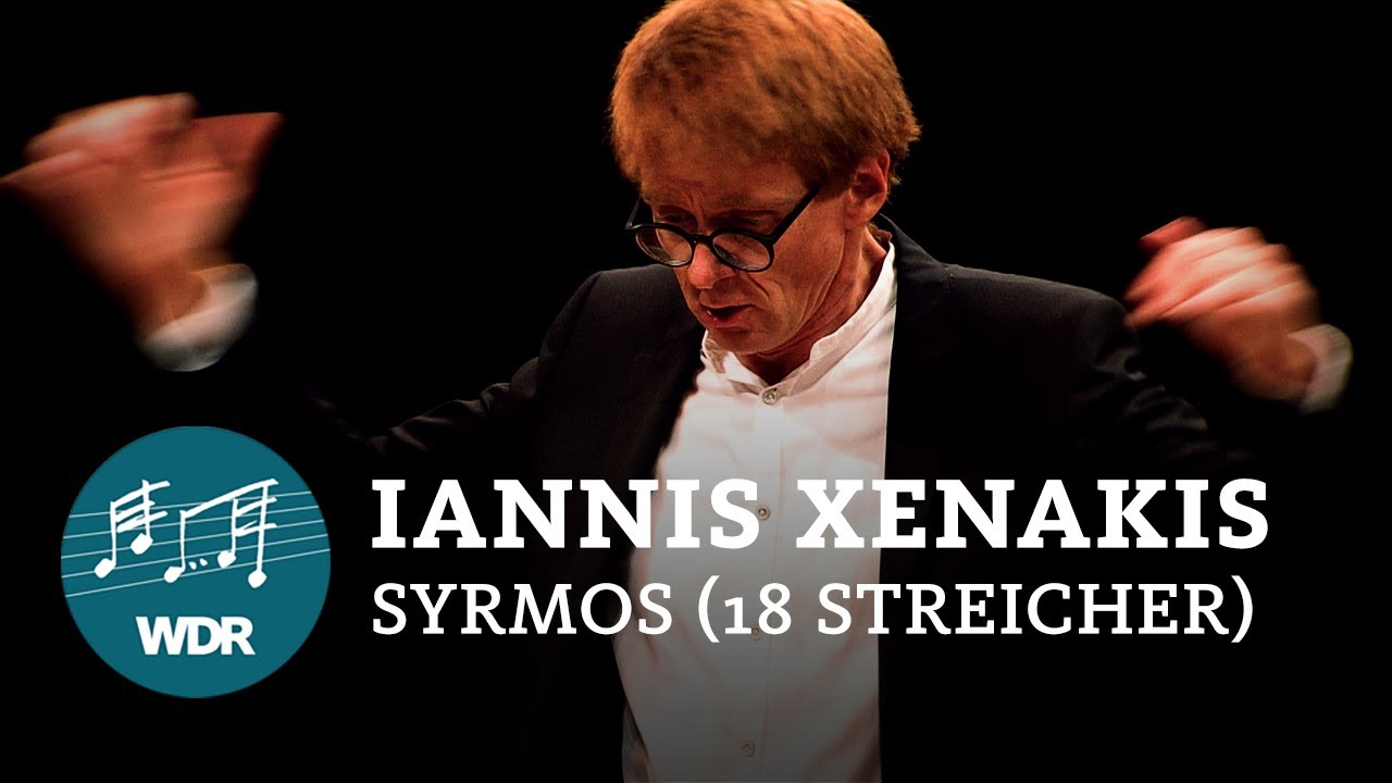 Iannis Xenakis - Syrmos | WDR Sinfonieorchester