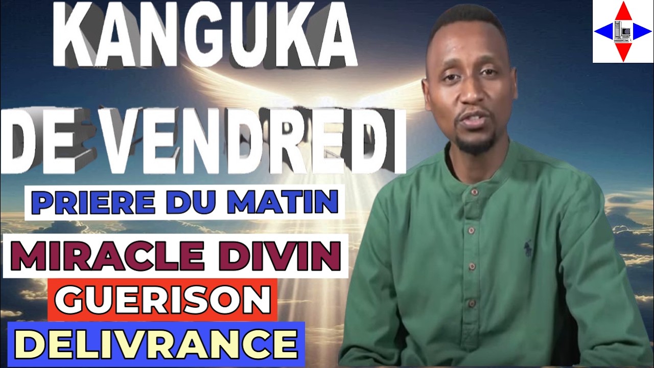 KANGUKA - PRIÈRE DE VENDREDI 13/03/2026 par Chris NDIKUMANA #délivrance Totale #guérison par #jesus