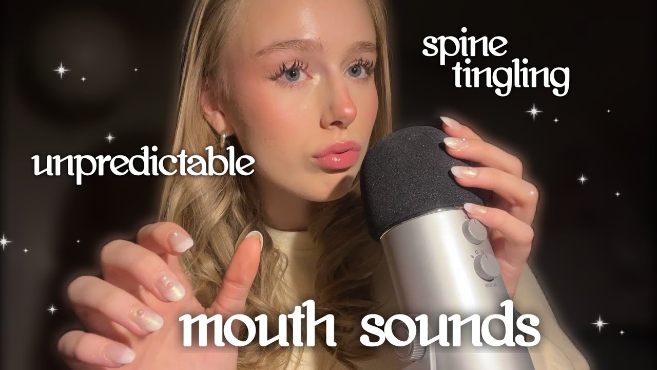 ASMR you will tingle by these mouth sounds