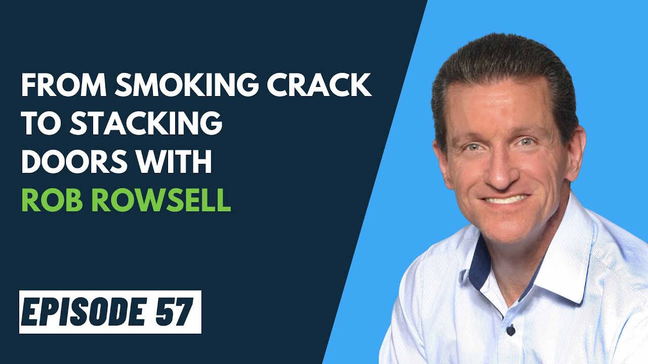 EP 74 - From Smoking Crack to Stacking Doors with Rob Rowsell