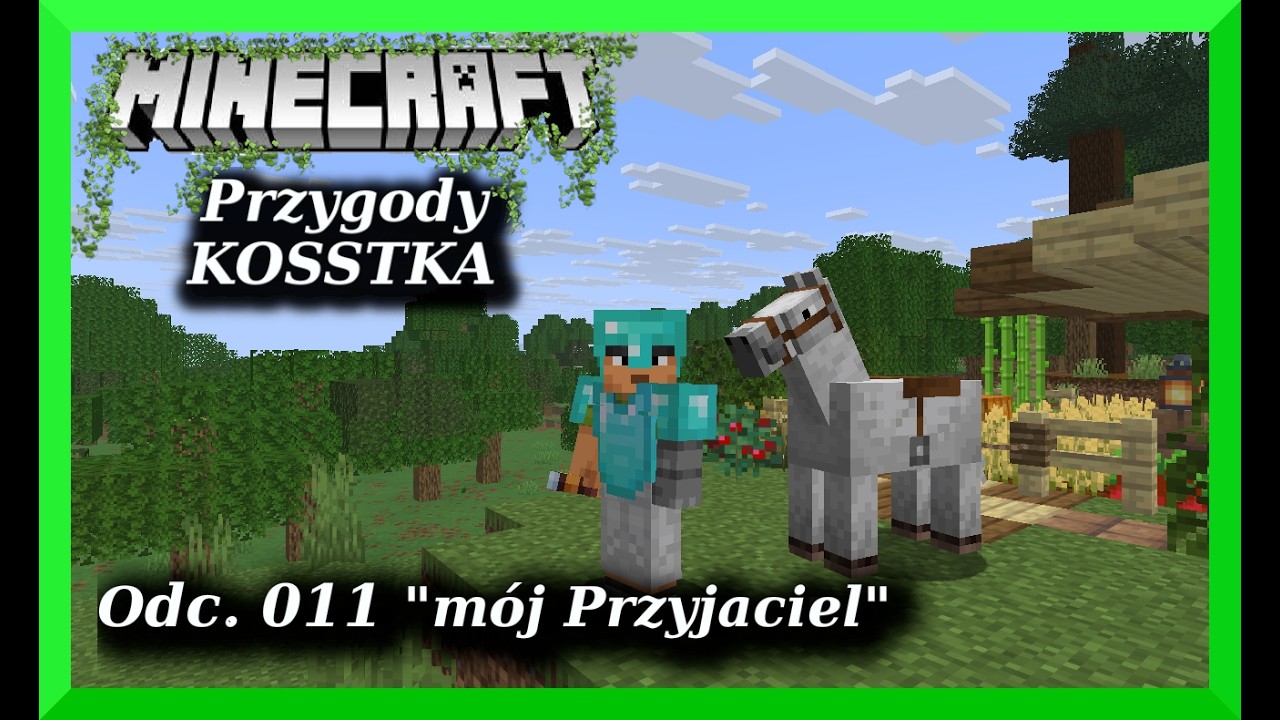 Minecraft.  Przygody KOSSTKA, Odcinek #011 (mój przyjaciel).