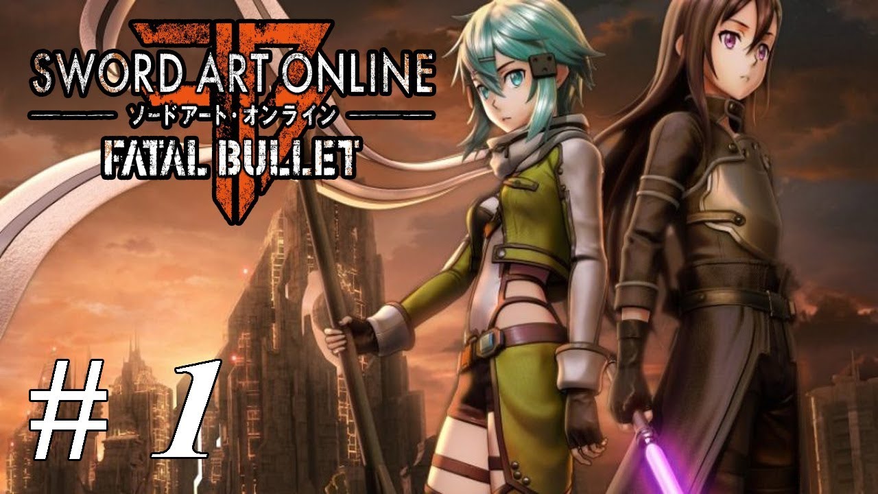 Let's Play Sword Art Online - Fatal Bullet: Part 1 Cyrus Blacksword In GGO