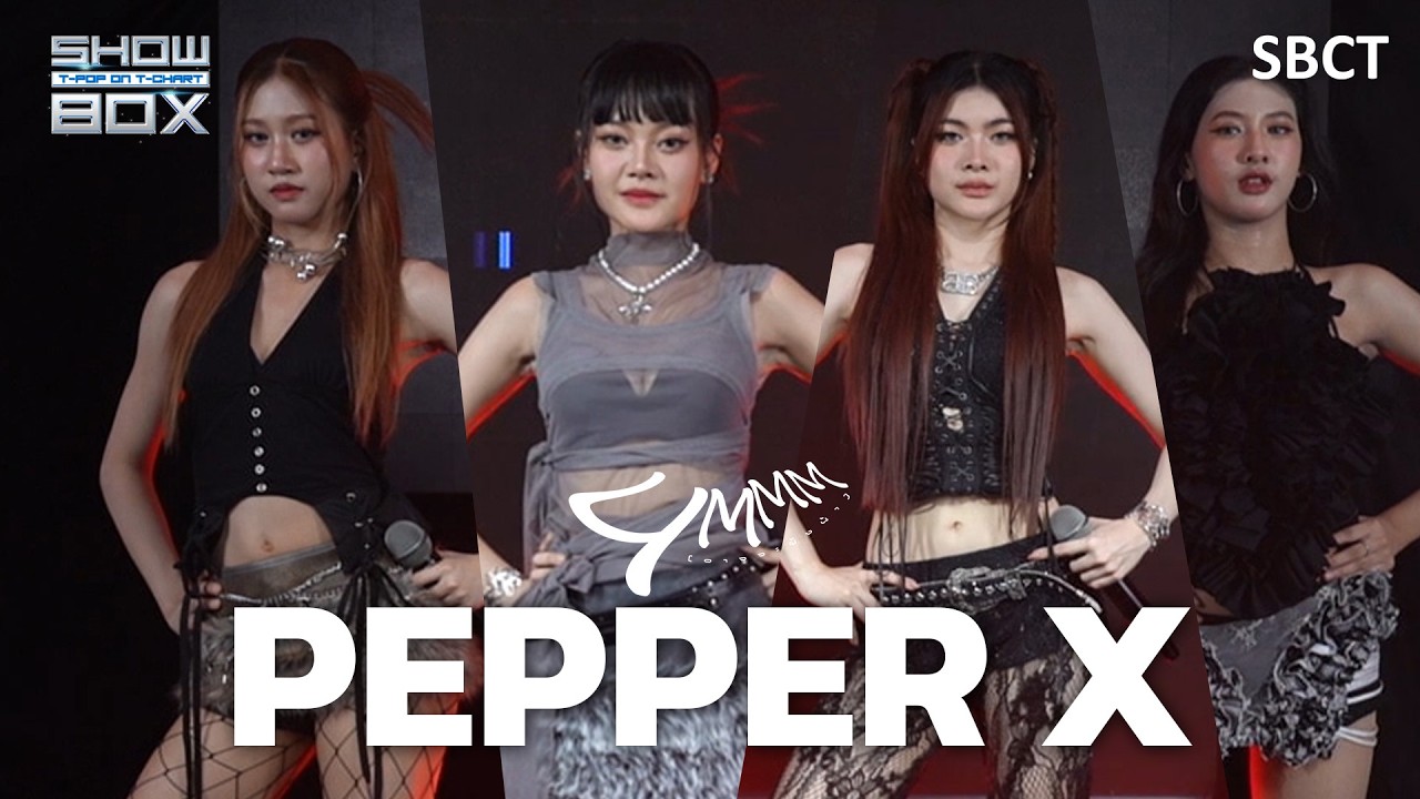 PEPPER X -UMMM ( อาจจะยังน้า ) [SHOW BOX EP1] | SBCT