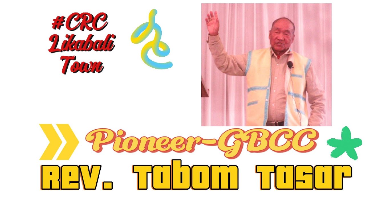 Rev.Tabom Tasar (GBCC) #Chriustian_Revival_Church_Likabali.