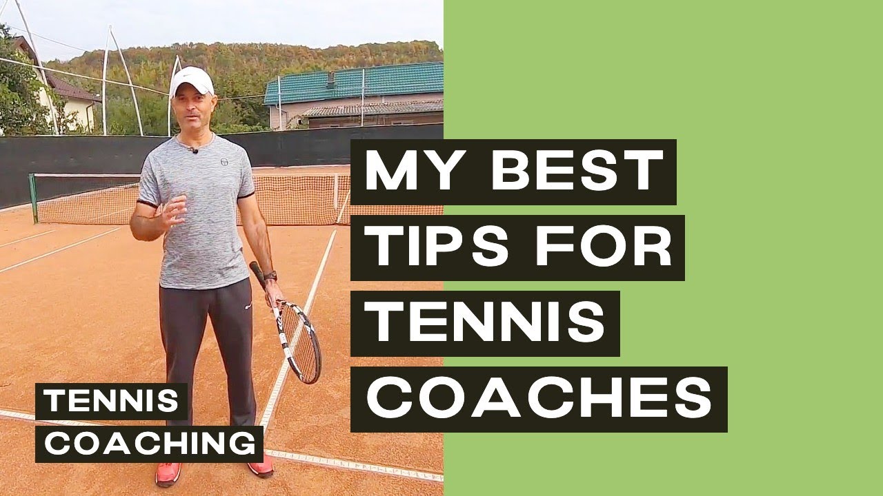 10 Tips to Become a Successful Tennis Coach