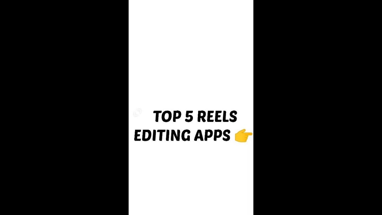 TOP 5 Reels editing apps  |  BACKBENCHER