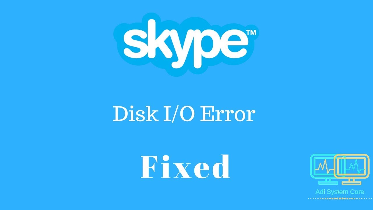 Fix Disk I/O Error When an Attempt to Sign to Skype