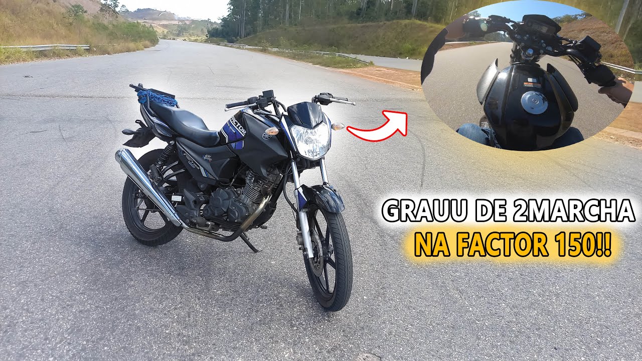 APRENDI A MANDAR 2 MARCHA NO GRAU DE FACTOR 150