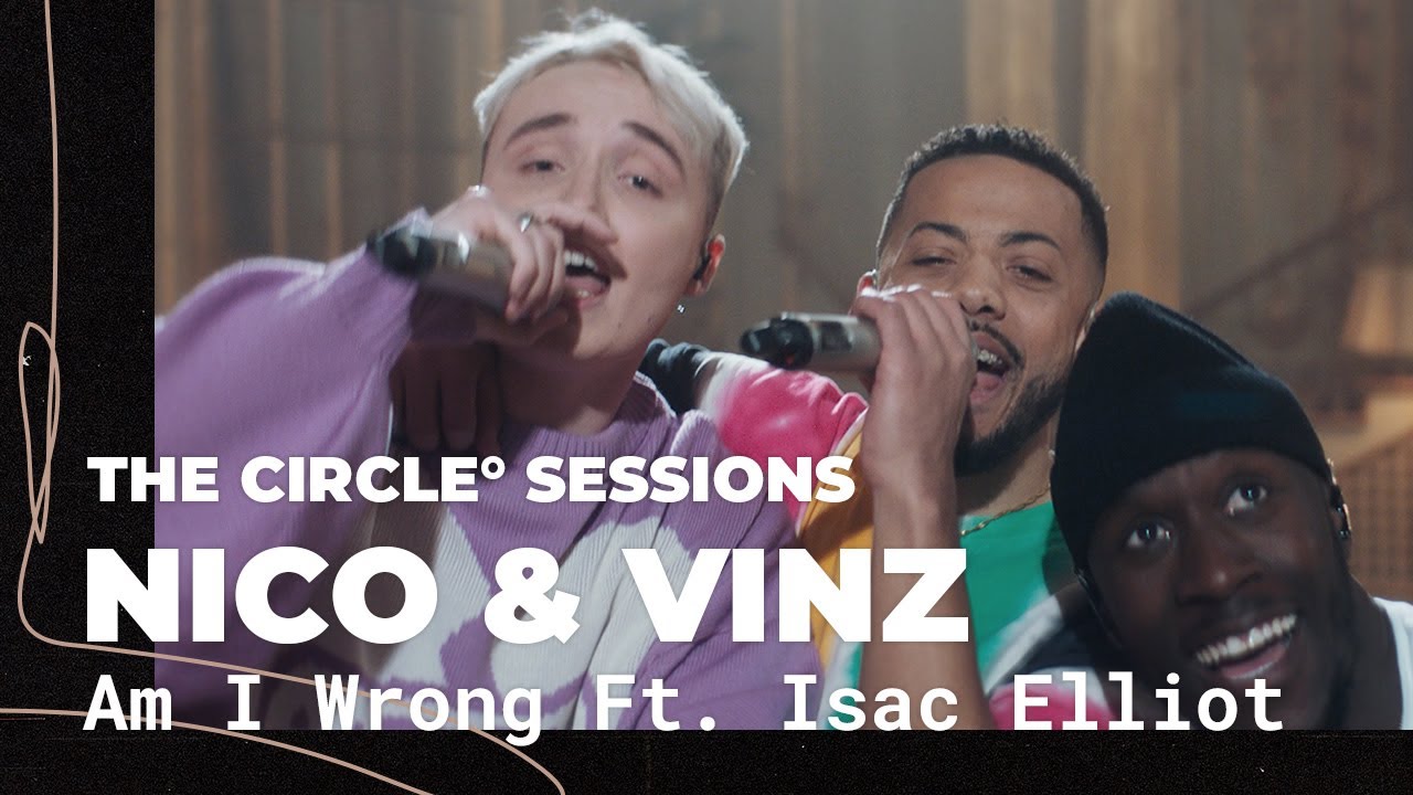 Nico & Vinz ft. Isac Elliot - Am I Wrong (Live) | The Circle° Sessions