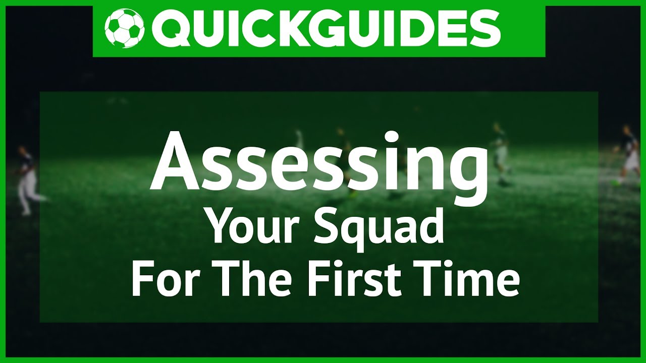 FM17 |QuickGuides| How to Assess your Squad for the 1st Time |Football Manager 2017