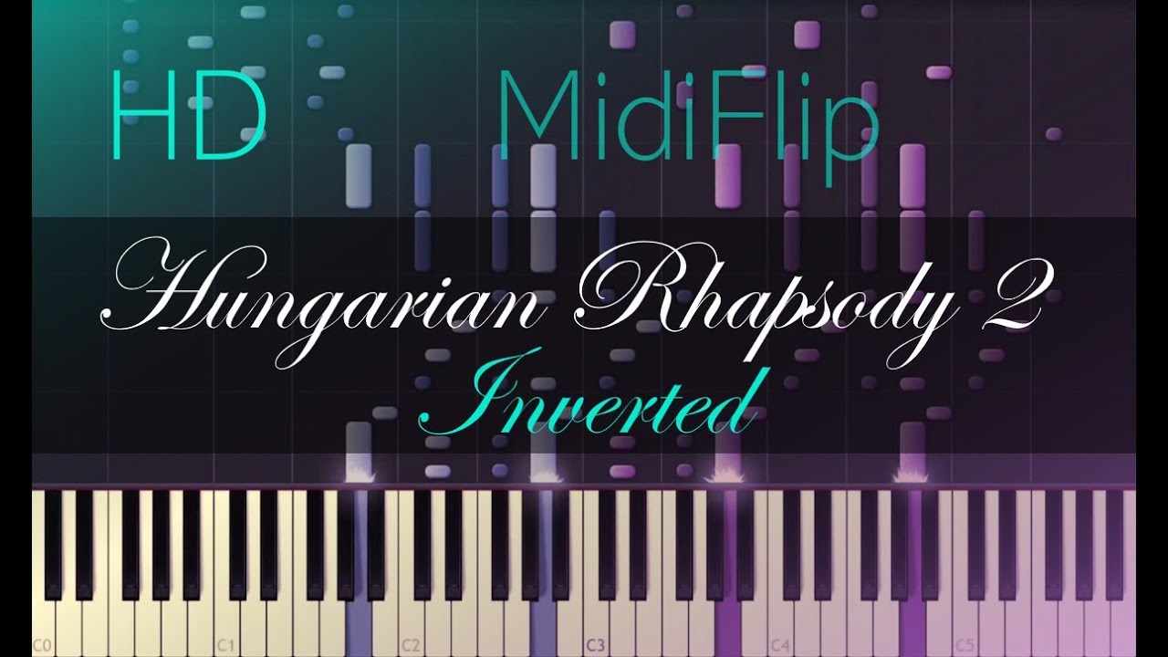 (HD)Hungarian Rhapsody 2 INVERTED | Franz Liszt | #MIDIFLIP
