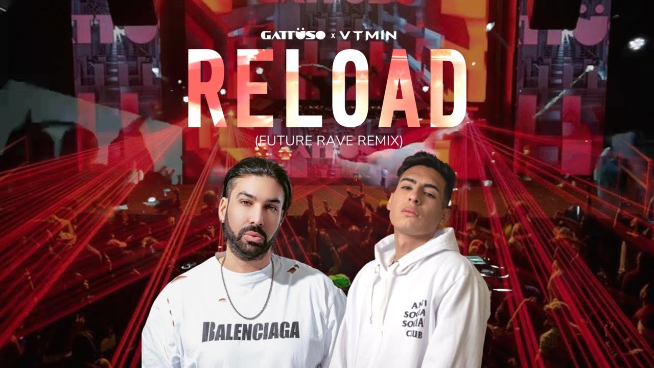 Sebastian Ingrosso, Tommy Trash, John Martin - Reload (GATTÜSO x VITAMIN FUTURE RAVE REMIX)