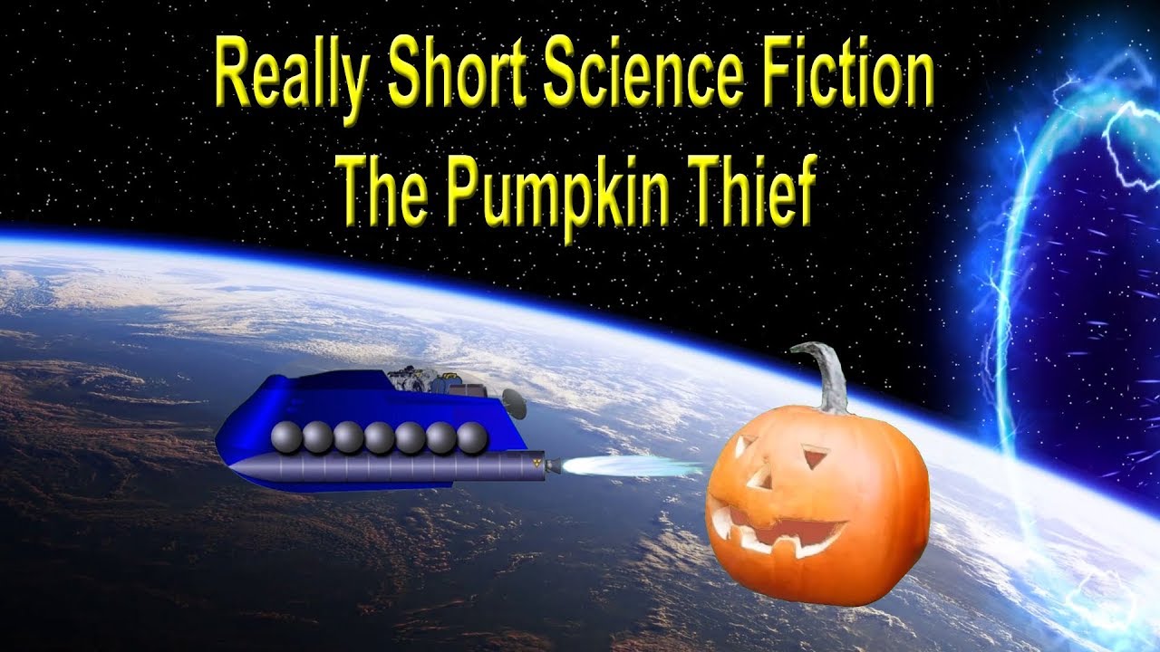 Really Short Science Fiction: The Pumpkin Thief