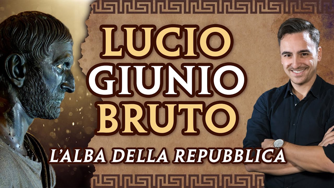 Lucio Giunio Bruto: l'alba della Repubblica