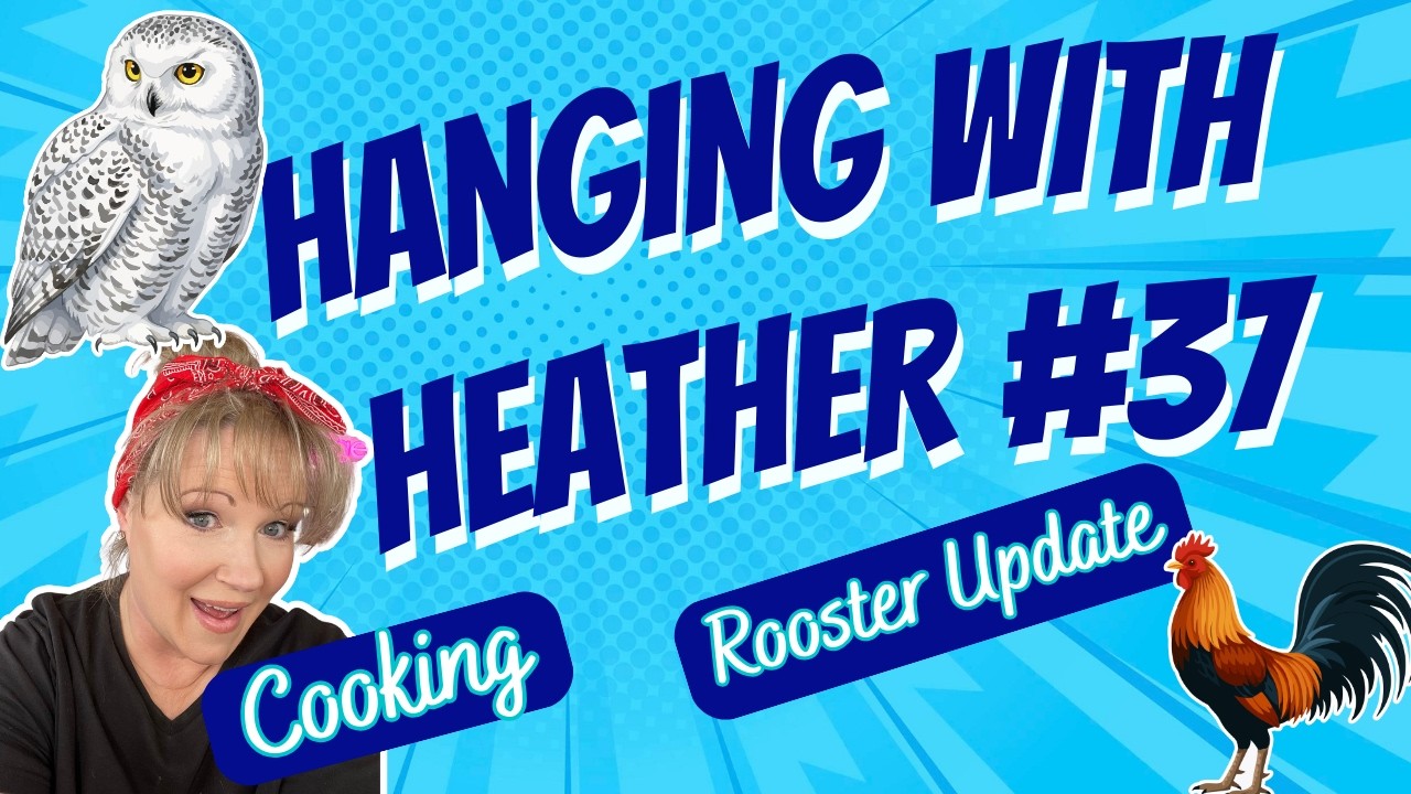 Hanging with Heather #37 WHAT WAS THAT SOUND?