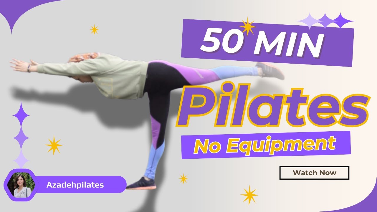 50 دقیقه تمرین پیلاتس بدون وسیله تناسب اندام کل بدن  50Minute Pilates Workout No Equipment Full Body