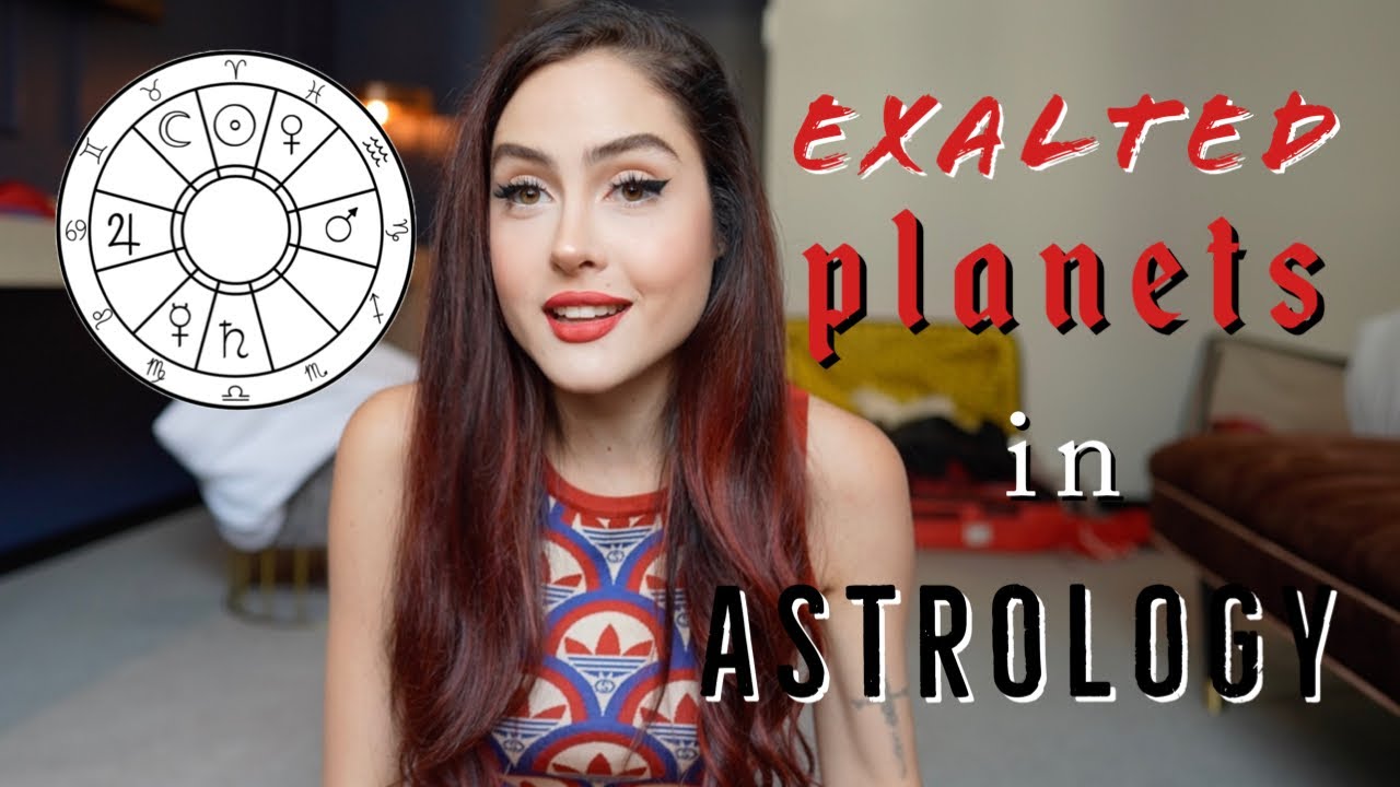 exaltations in astrology: each planet's exalted sign (and why).