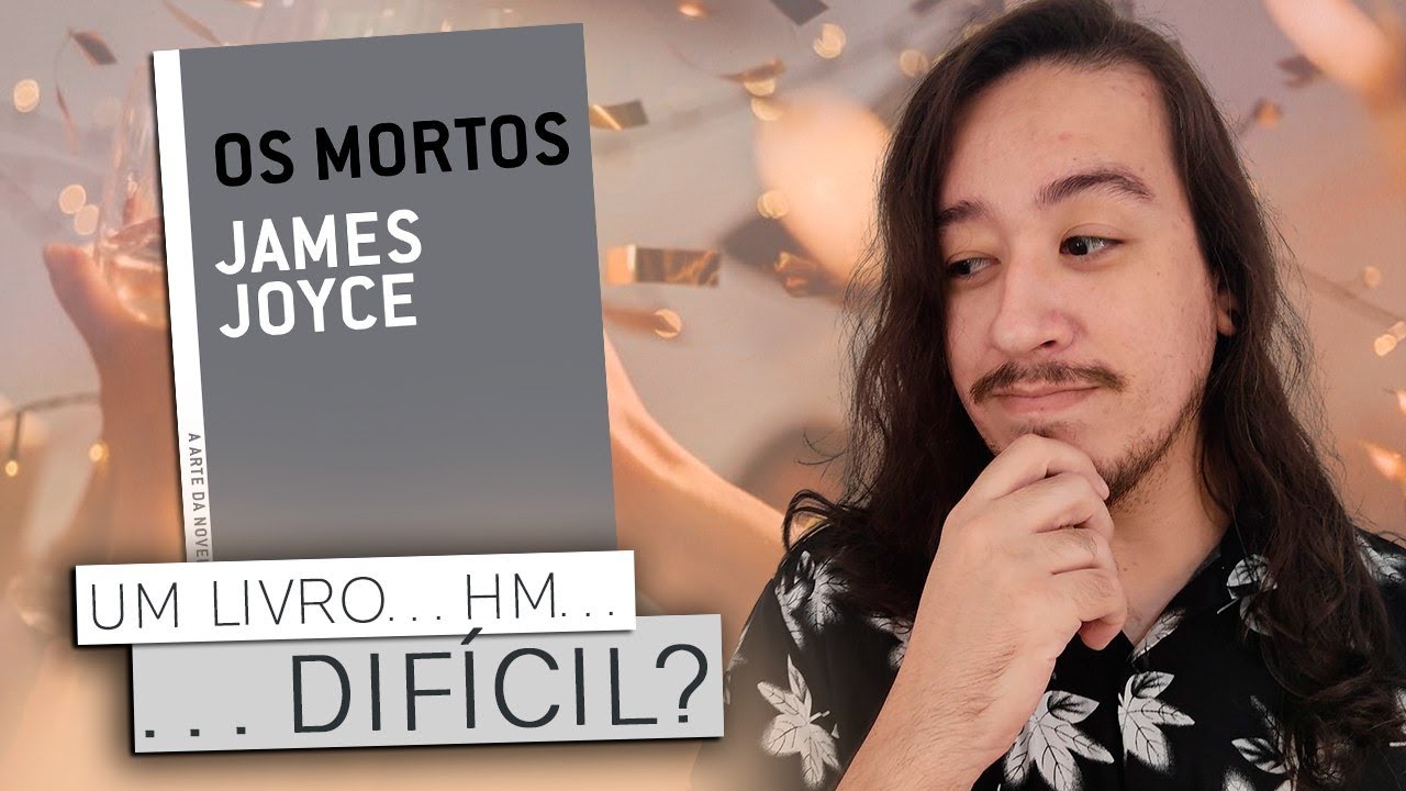 OS MORTOS de JAMES JOYCE: Uma (diferente) experiência de leitura | Mil Páginas
