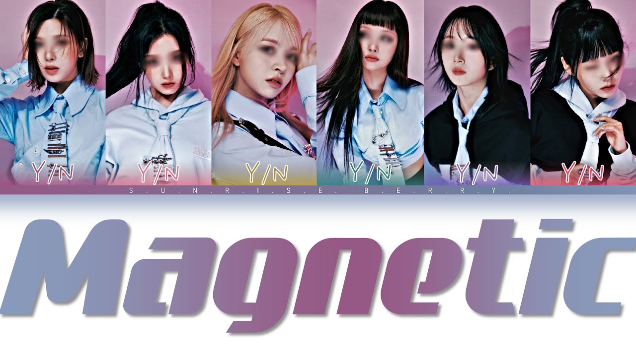 Your Girl Group (6 members) - Magnetic [ILLIT] [Color Coded Lyrics HAN/ROM/ENG]