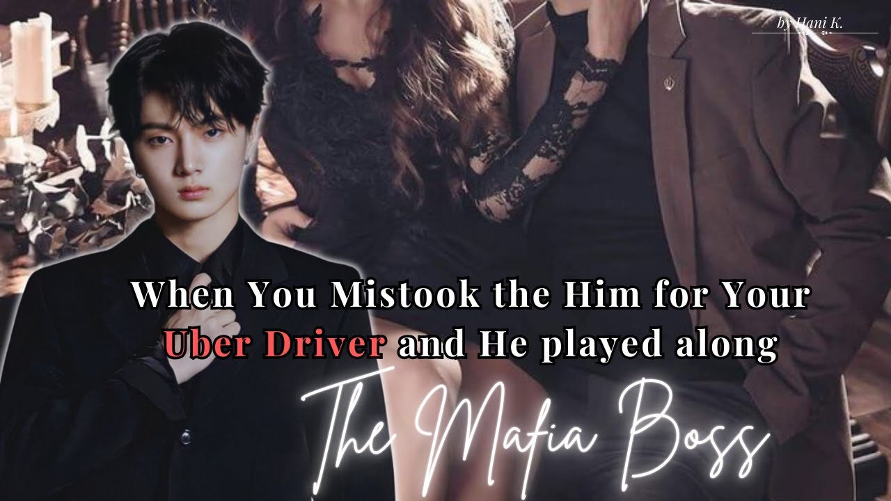 Jay FF | When You Mistook the Mafia Boss for Your Uber Driver and.....  [Oneshot]