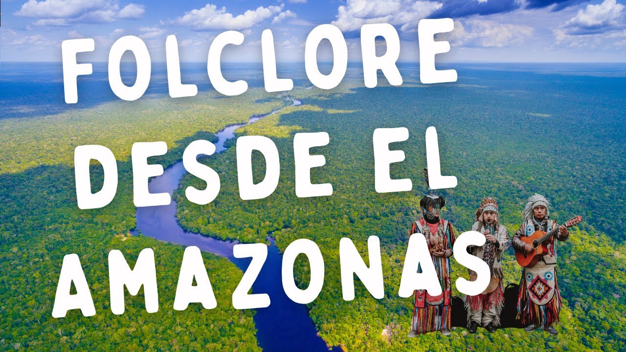 Folclore amaz&oacute;nico - Expresion de las culturas ind&iacute;genas y mestizas - AMAZONIE FOLK