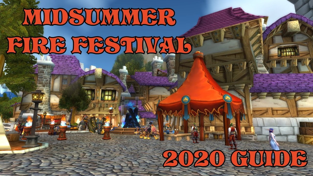 World of Warcraft Midsummer Fire Festival 2020 Guide (no changes 2021) (3 new vendor toys 2022!)