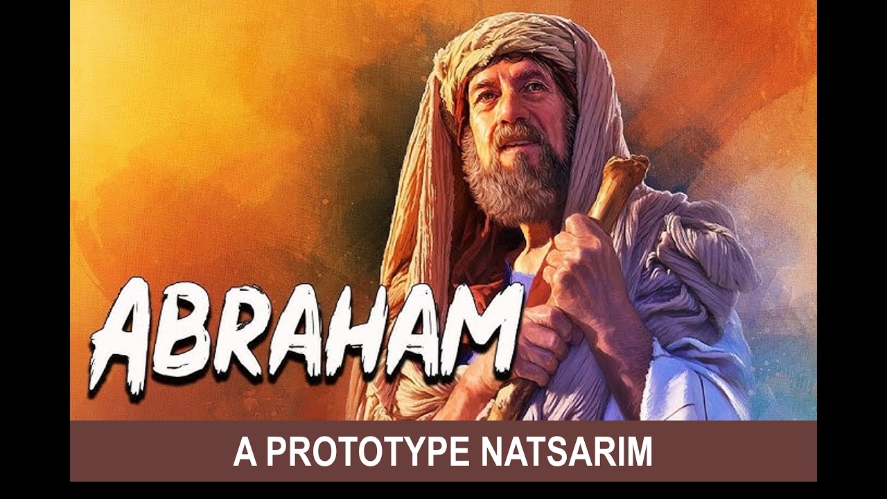Abraham A Prototype Natsarim
