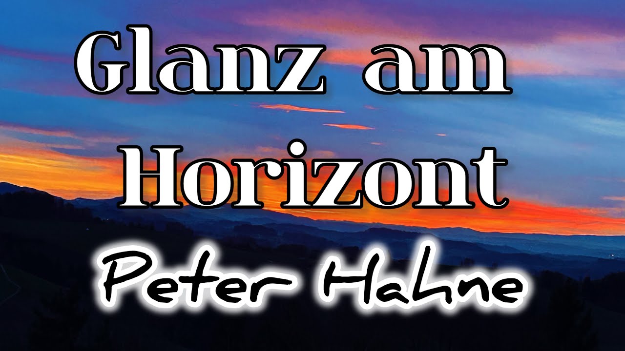 Peter Hahne - Glanz am Horizont