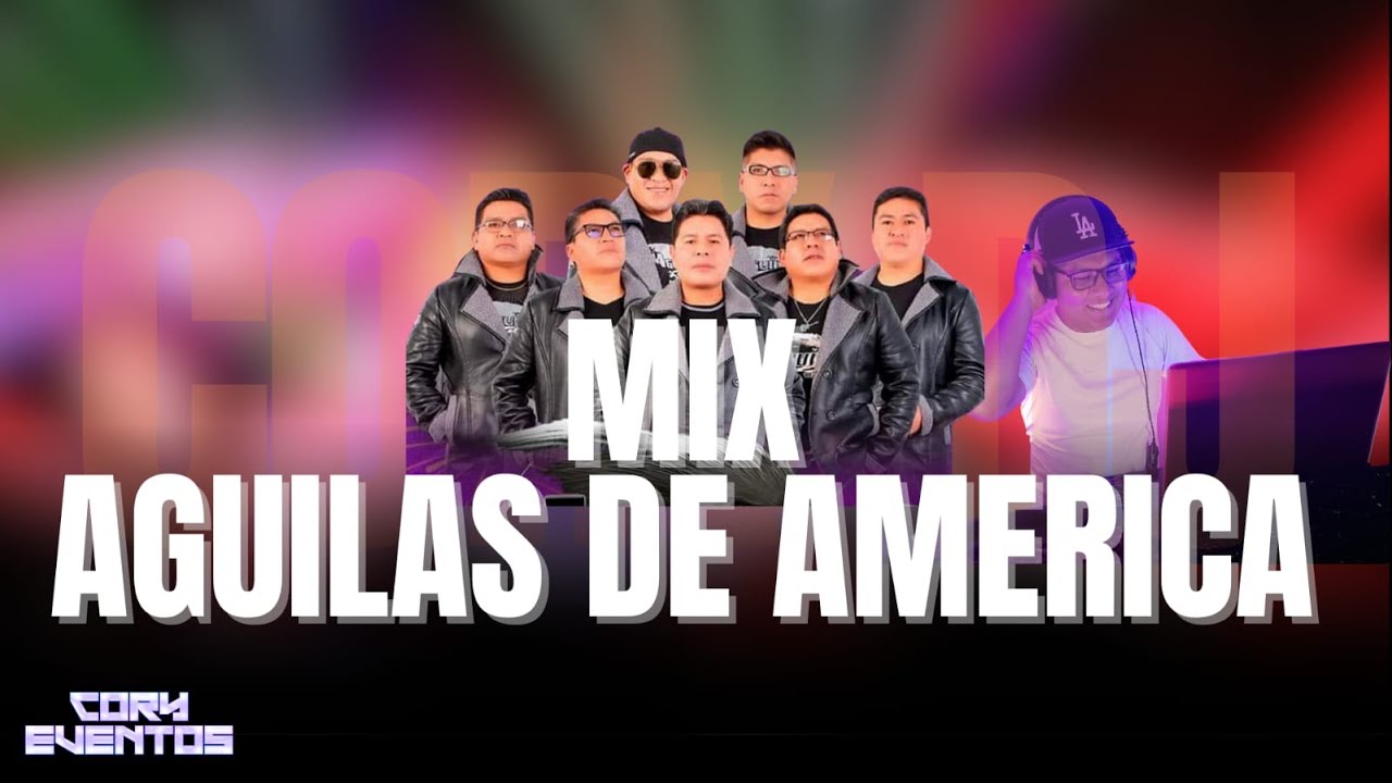 🔥MIX AGUILAS DE AMERICA🔥=CORY_DJ=🍻