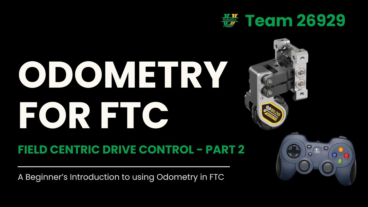 Field Centric Drive - Learning Odometry - Part 2