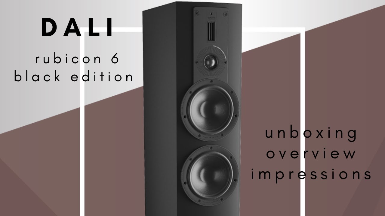 DALI Rubicon 6 BE (Black Edition) – Unboxing / Overview / Listening Impressions