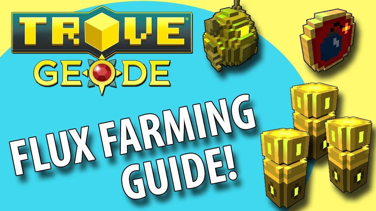Trove - Flux Farming Guide