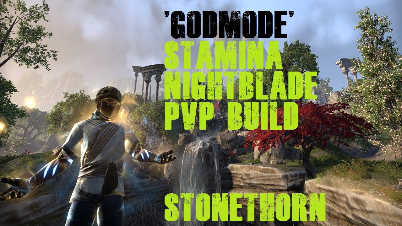 ESO - 'GODMODE' STAMINA NIGHTBLADE PVP BUILD (STONETHORN)
