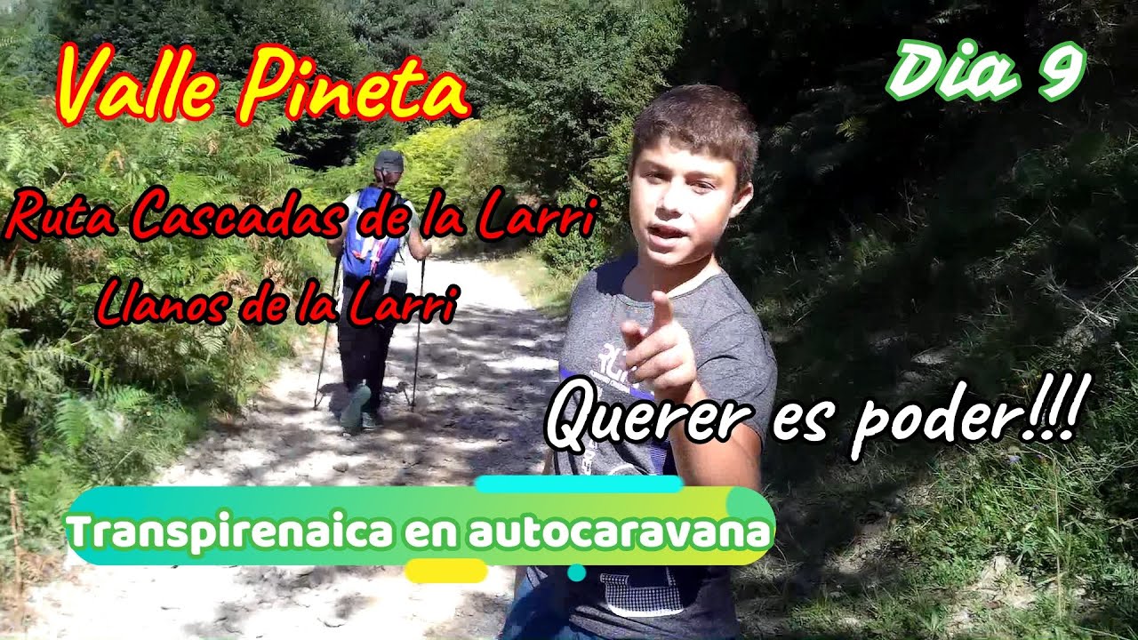 Transpirenaica en autocaravana Dia 9,  Valle de pineta , Cascadas de la Larri y mucho más