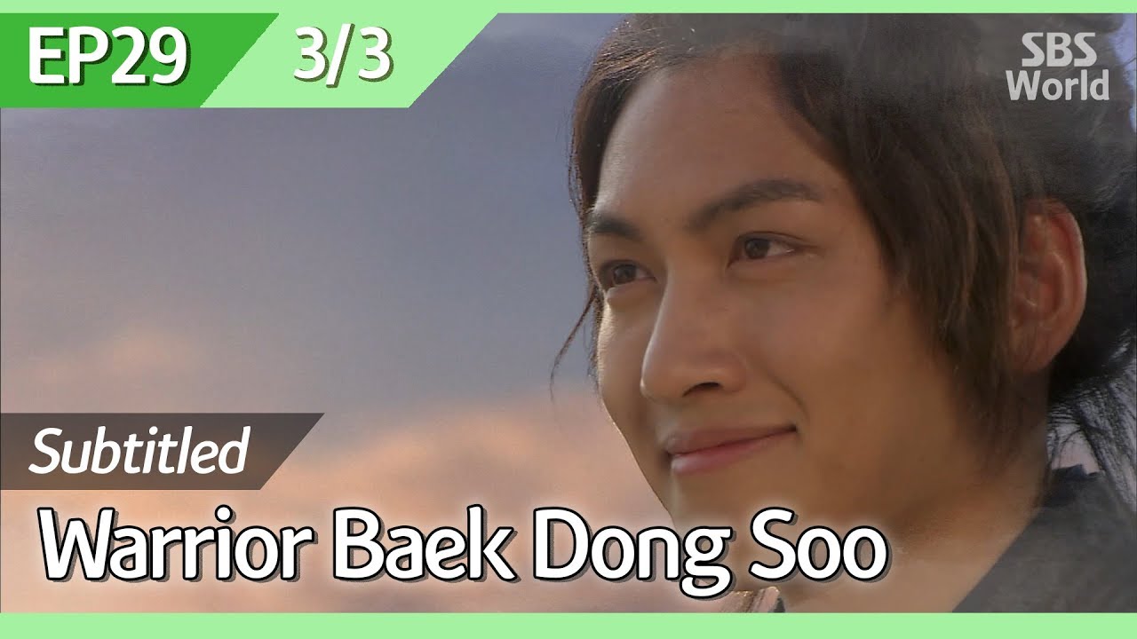 [CC/FULL] Warrior Baek Dong Soo EP29 (3/3, FIN) | 무사백동수