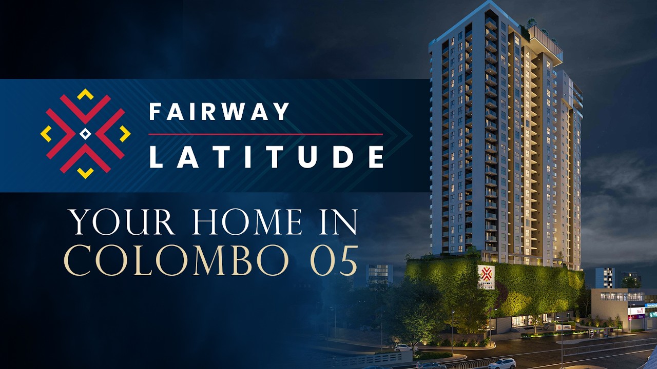 Fairway Latitude – Your Home in Colombo 05