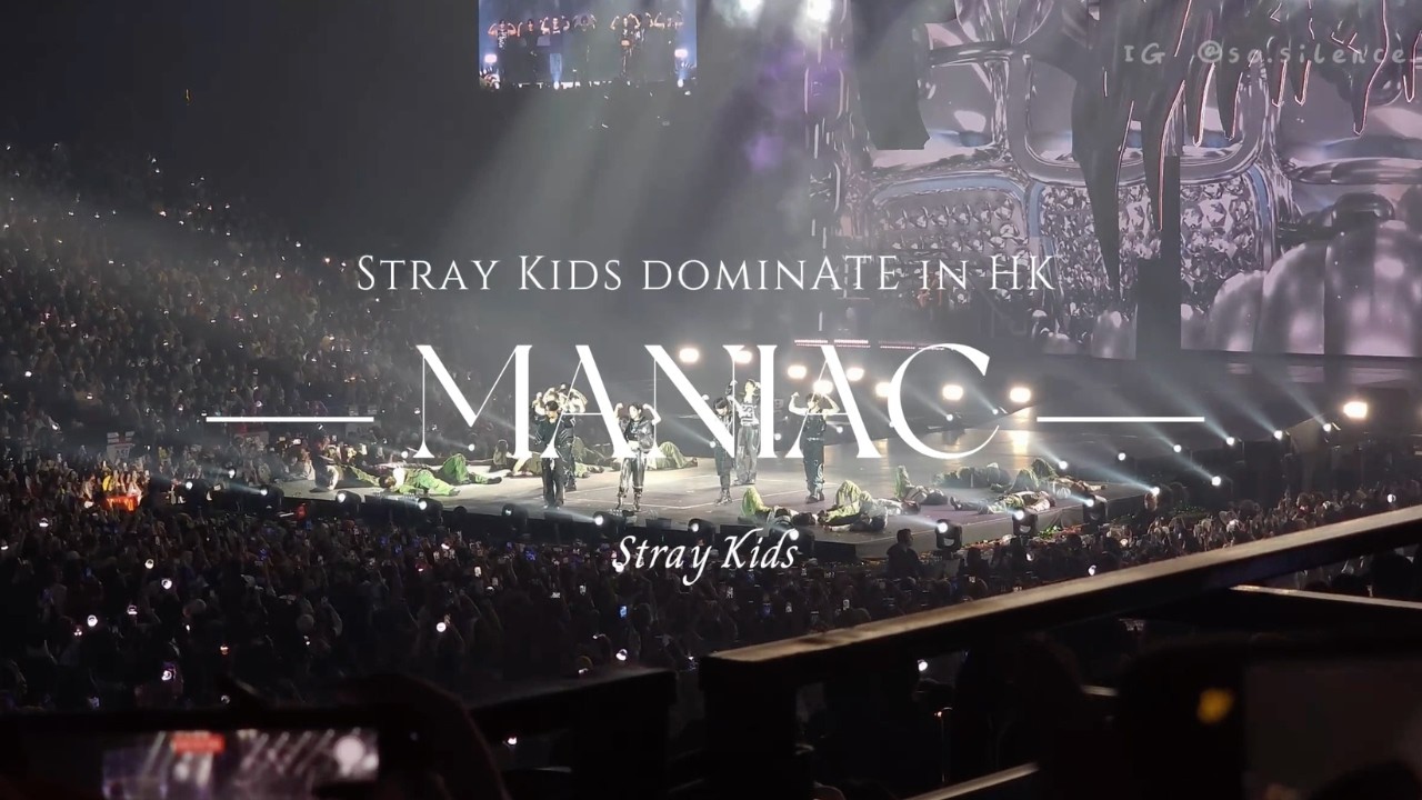 20250119 MANIAC [Stray Kids dominATE in Hong Kong]