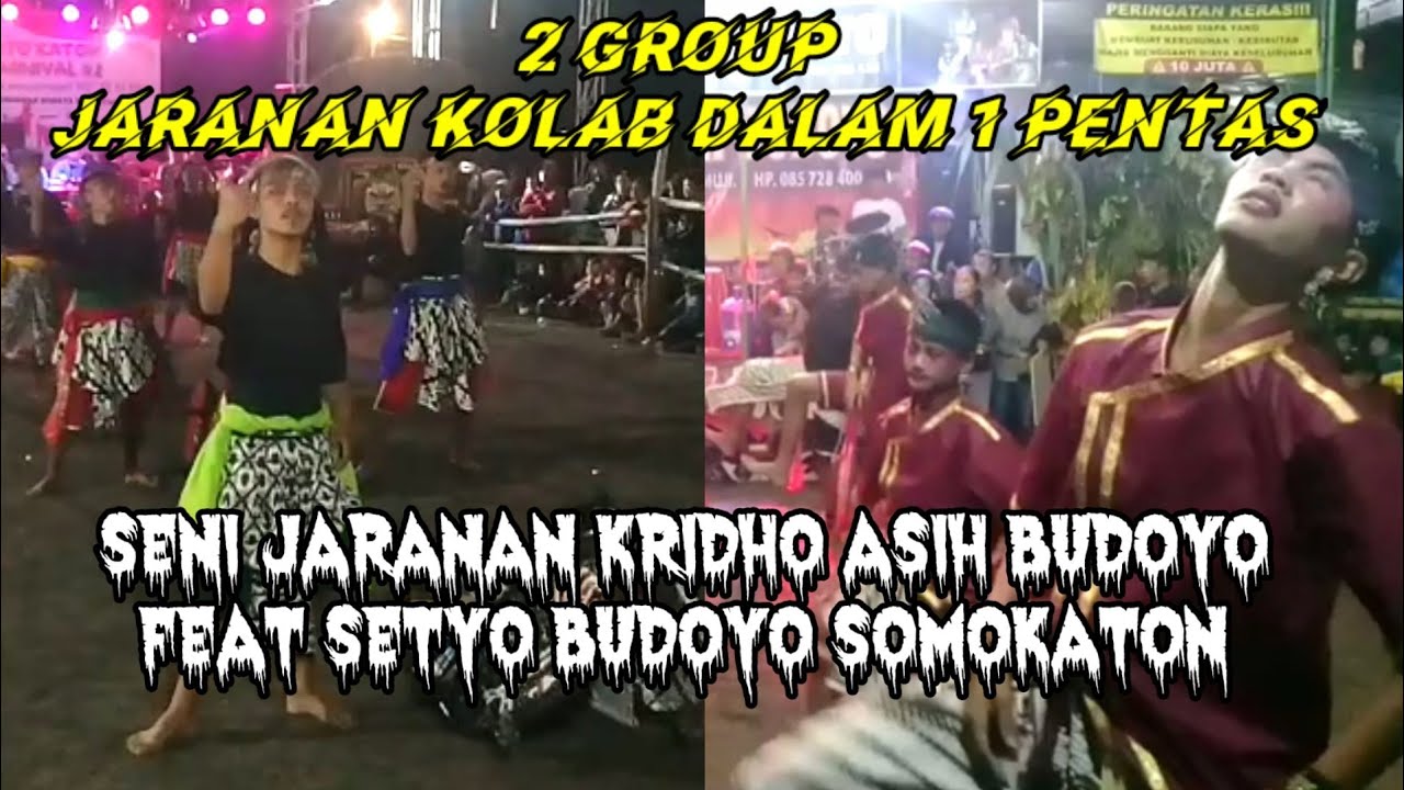 PERFOM KOLAB JATHILAN KLASIK DUA GROUP KRIDO ASIH BUDHOYO FT SETYO BUDOYO SOMOKATON